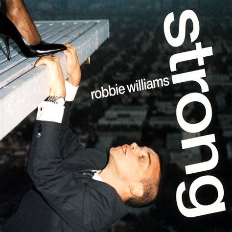 strong robbie williams lyrics.